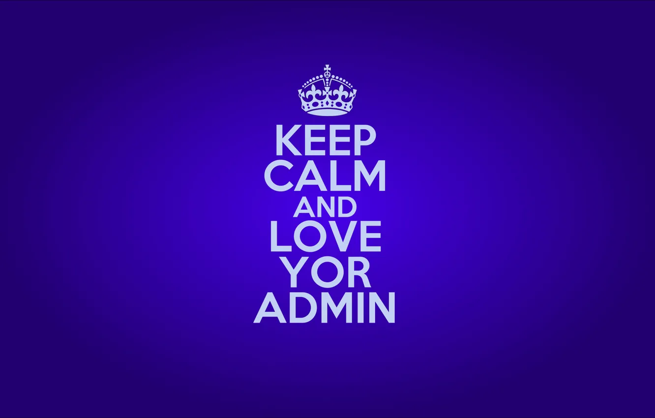 Wallpaper Keep Calm, admin, don, Calm, Keep, administrator images for  desktop, section hi-tech - download